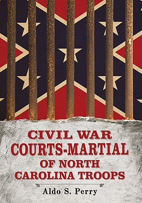 Seller image for Civil War Courts-Martial of North Carolina Troops (Paperback or Softback) for sale by BargainBookStores