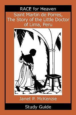 Bild des Verkufers fr Saint Martin de Porres, the Story of the Little Doctor of Lima, Peru Study Guide (Paperback or Softback) zum Verkauf von BargainBookStores