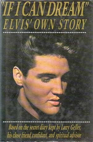 Immagine del venditore per "If I Can Dream"_ Elvis' Own Story venduto da San Francisco Book Company