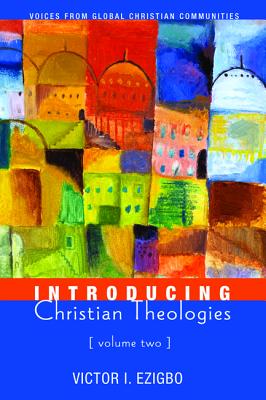 Seller image for Introducing Christian Theologies, Volume Two: Voices from Global Christian Communities (Hardback or Cased Book) for sale by BargainBookStores