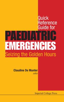 Seller image for Quick Reference Guide for Paediatric Emergencies: Seizing the Golden Hours (Paperback or Softback) for sale by BargainBookStores