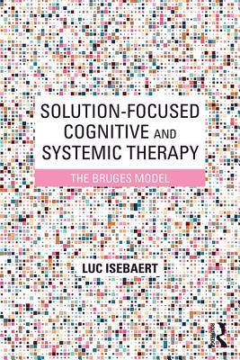Immagine del venditore per Solution-Focused Cognitive and Systemic Therapy: The Bruges Model (Paperback or Softback) venduto da BargainBookStores