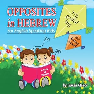 Seller image for Opposites in Hebrew for English-Speaking Kids (Paperback or Softback) for sale by BargainBookStores