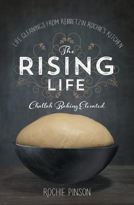 Seller image for The Rising Life: Challah Baking. Elevated. (Paperback or Softback) for sale by BargainBookStores