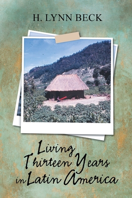 Image du vendeur pour Living Thirteen Years in Latin America (Paperback or Softback) mis en vente par BargainBookStores