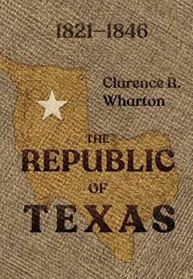 Bild des Verkufers fr Wharton's Republic of Texas (Hardback or Cased Book) zum Verkauf von BargainBookStores