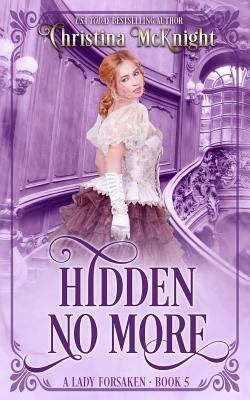 Immagine del venditore per Hidden No More: A Lady Forsaken, Book Five (Paperback or Softback) venduto da BargainBookStores