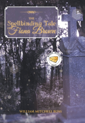 Seller image for The Spellbinding Tale of Fiona Brown (Hardback or Cased Book) for sale by BargainBookStores