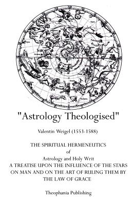 Immagine del venditore per Astrology Theologised: The Spiritual Hermeneutics of Astrology and Holy Writ (Paperback or Softback) venduto da BargainBookStores