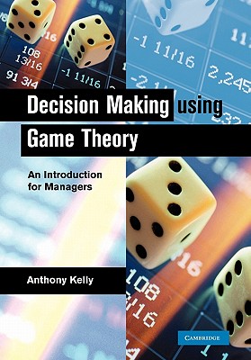 Imagen del vendedor de Decision Making Using Game Theory: An Introduction for Managers (Paperback or Softback) a la venta por BargainBookStores