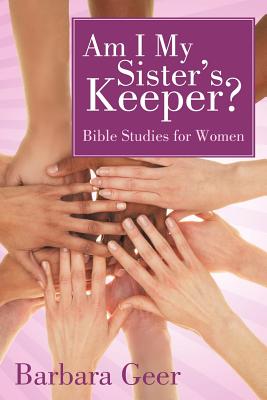 Bild des Verkufers fr Am I My Sister's Keeper?: Bible Studies for Women (Paperback or Softback) zum Verkauf von BargainBookStores