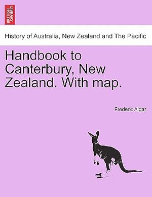 Seller image for Handbook to Canterbury, New Zealand. with Map. (Paperback or Softback) for sale by BargainBookStores