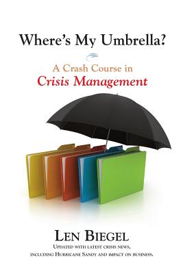 Immagine del venditore per Where's My Umbrella, a Crash Course in Crisis Management (Paperback or Softback) venduto da BargainBookStores