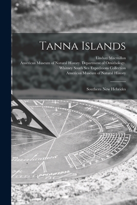 Bild des Verkufers fr Tanna Islands: Southern New Hebrides (Paperback or Softback) zum Verkauf von BargainBookStores