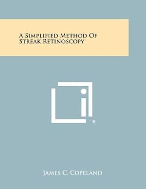 Bild des Verkufers fr A Simplified Method Of Streak Retinoscopy (Paperback or Softback) zum Verkauf von BargainBookStores