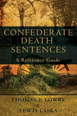 Image du vendeur pour Confederate Death Sentences: A Reference Guide (Paperback or Softback) mis en vente par BargainBookStores
