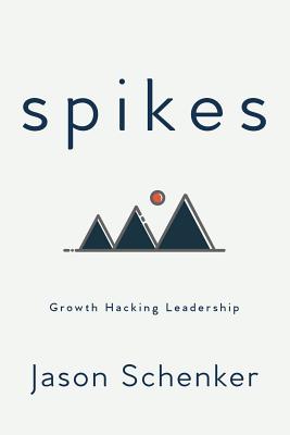 Bild des Verkufers fr Spikes: Growth Hacking Leadership (Paperback or Softback) zum Verkauf von BargainBookStores