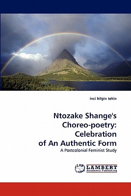 Seller image for Ntozake Shange's Choreo-Poetry: Celebration of an Authentic Form (Paperback or Softback) for sale by BargainBookStores