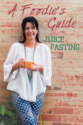 Seller image for A Foodie's Guide to Juice Fasting (Paperback or Softback) for sale by BargainBookStores