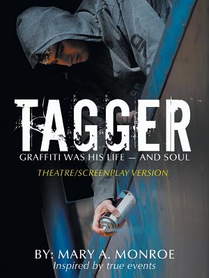 Seller image for Tagger: Graffiti Was His Life -- And Soul (Theatre/Screenplay Version) (Paperback or Softback) for sale by BargainBookStores