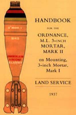 Bild des Verkufers fr Handbook for the 3-Inch Mortar 1937 (Paperback or Softback) zum Verkauf von BargainBookStores
