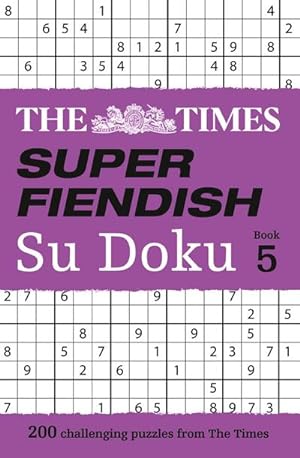 Bild des Verkufers fr The Times Super Fiendish Su Doku Book 5 zum Verkauf von Smartbuy