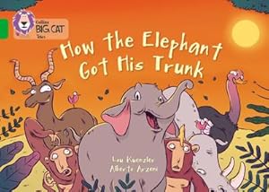 Imagen del vendedor de How The Elephant Got His Trunk : Band 05/Green a la venta por Smartbuy