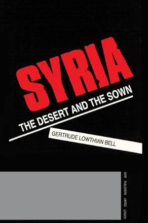 Image du vendeur pour Syria : The Desert and the Sown mis en vente par AHA-BUCH GmbH