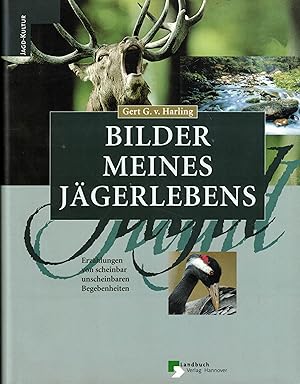 Image du vendeur pour Bilder meines Jgerlebens. Erzhlungen von scheinbar unscheinbaren Begebenheiten mis en vente par Paderbuch e.Kfm. Inh. Ralf R. Eichmann