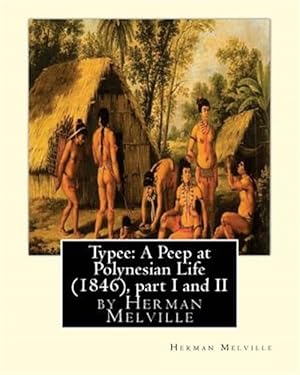 Bild des Verkufers fr Typee : A Peep at Polynesian Life1846 zum Verkauf von GreatBookPrices