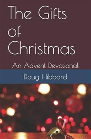 Seller image for The Gifts of Christmas: An Advent Devotional for sale by GreatBookPrices