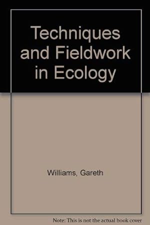 Seller image for Techniques and Fieldwork in Ecology for sale by WeBuyBooks