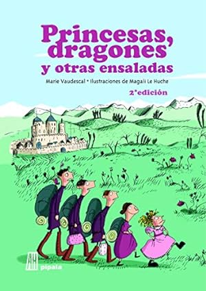 Bild des Verkufers fr Princesas, dragones y otras ensaladas zum Verkauf von WeBuyBooks