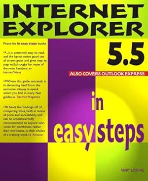 Bild des Verkufers fr Internet Explorer 5.5 In Easy Steps: Also Covers Outlook Express zum Verkauf von WeBuyBooks