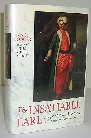 Seller image for The Insatiable Earl: A Life of John Montagu, Fourth Earl of Sandwich 1718-1792 for sale by Baltimore's Best Books