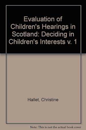 Seller image for Deciding in Children's Interests (v. 1) (Evaluation of Children's Hearings in Scotland) for sale by WeBuyBooks