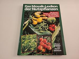 Das Mosaik-Lexikon der Nutzpflanzen. Der Gemüse-, Kräuter- und Obstgarten in über 250 farbigen Pf...