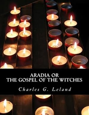Imagen del vendedor de Aradia or the Gospel of the Witches a la venta por GreatBookPrices