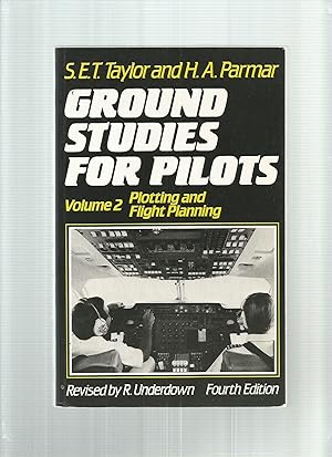 Bild des Verkufers fr GROUND STUDIES FOR PILOTS Vol 2 Plotting and Flight Planning zum Verkauf von Books for Amnesty, Malvern