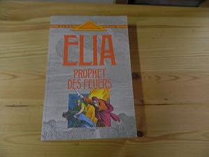 Seller image for Elia : Prophet des Feuers. [bers. von Laura Zimmermann] / Hnssler - Bibel live for sale by Versandantiquariat Schfer