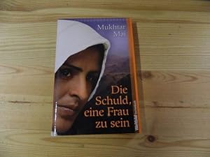 Bild des Verkufers fr Die Schuld, eine Frau zu sein. Mukhtar Mai. Mit Marie-Thrse Cuny. Dt. von Elonore Delair . / Weltbild-Taschenbuch zum Verkauf von Versandantiquariat Schfer