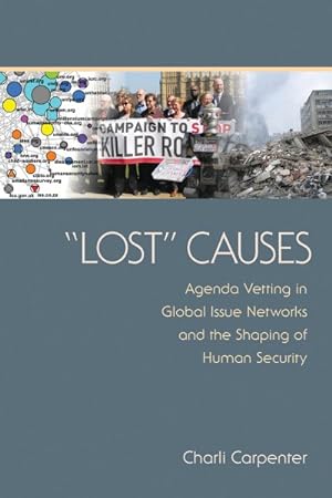 Seller image for Lost Causes : Agenda Vetting in Global Issue Networks and the Shaping of Human Security for sale by GreatBookPrices
