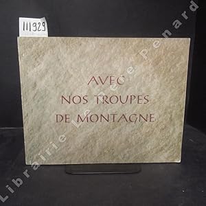 Seller image for Avec nos troupes de montagne. Mobilisation 1939 - 1941. Album de la brigade de montagne 10. for sale by Librairie-Bouquinerie Le Pre Pnard