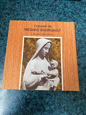 L'ouvre de Medard Bourgault (French Edition)