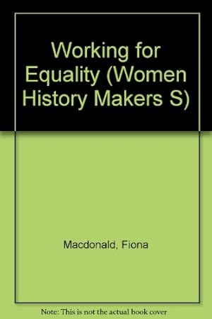 Seller image for Working for Equality (Women History Makers S.) for sale by WeBuyBooks