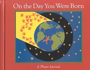 Imagen del vendedor de On the Day You Were Born : A Photo Journal a la venta por GreatBookPrices