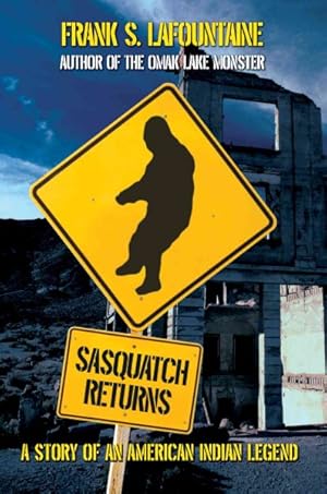 Image du vendeur pour Sasquatch Returns : A Story of an American Indian Legend mis en vente par GreatBookPrices