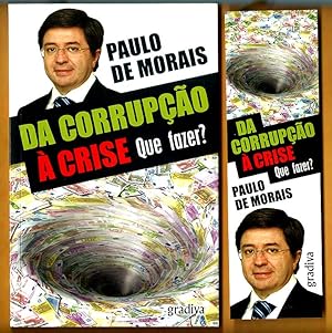 Da Corrupção à Crise. Que fazer?