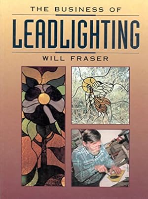 Seller image for The Business of Leadlighting for sale by WeBuyBooks