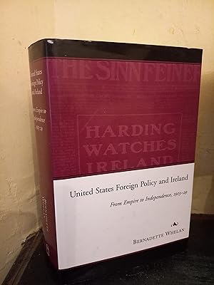 Immagine del venditore per United States Foreign Policy and Ireland: From Empire to Independence, 1913-1929 venduto da Temple Bar Bookshop